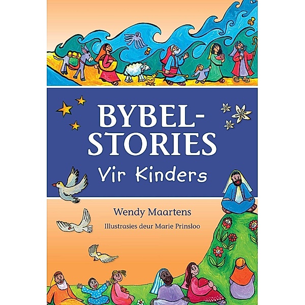 Bybelstories vir Kinders / Struik Kinders, Wendy Maartens