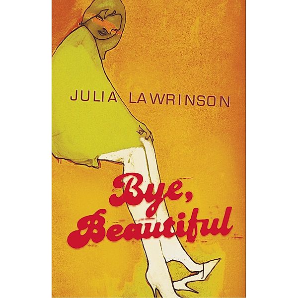 Bye, Beautiful, Julia Lawrinson