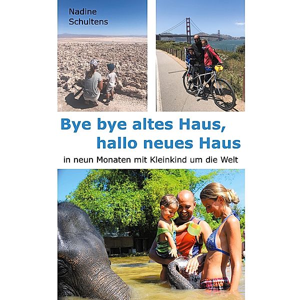 Bye bye altes Haus, hallo neues Haus, Nadine Schultens