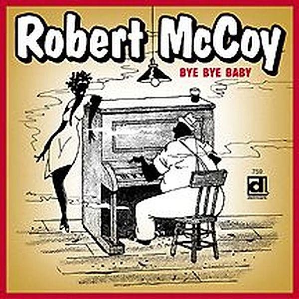 Bye Bye Baby, Robert Mccoy