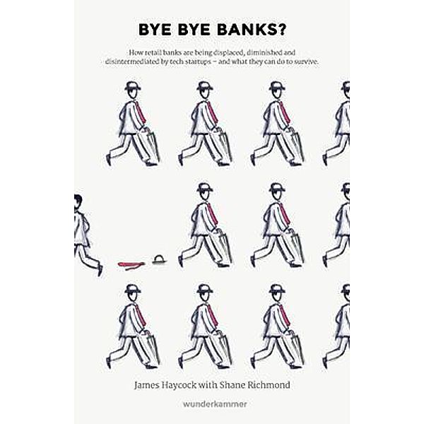 Bye Bye Banks?, James Haycock, Shane Richmond