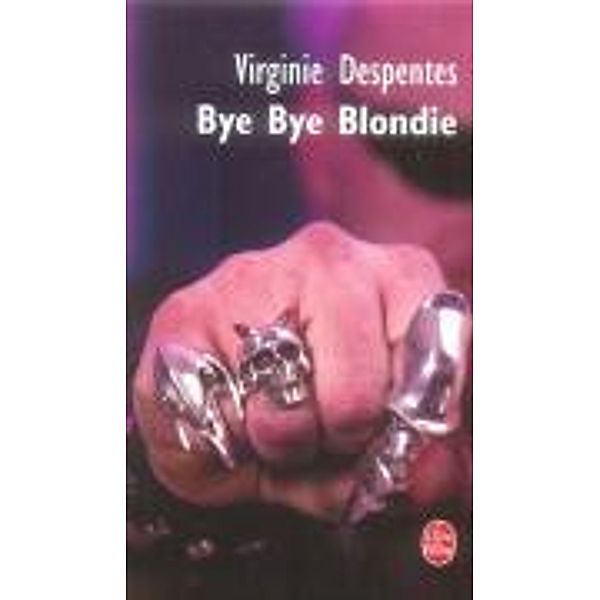 Bye Bye Blondie, Virginie Despentes