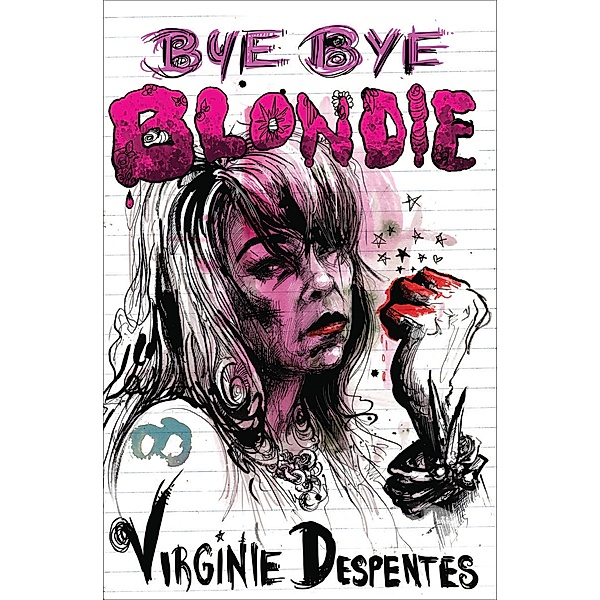 Bye Bye Blondie, Virginie Despentes