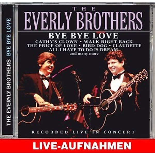 Bye Bye Love (Live), Everly Brothers
