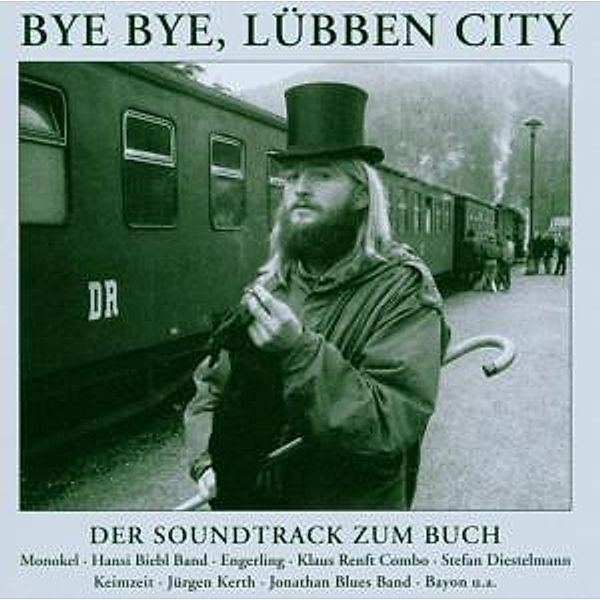 Bye Bye Lübben City,Best Of, Diverse Interpreten