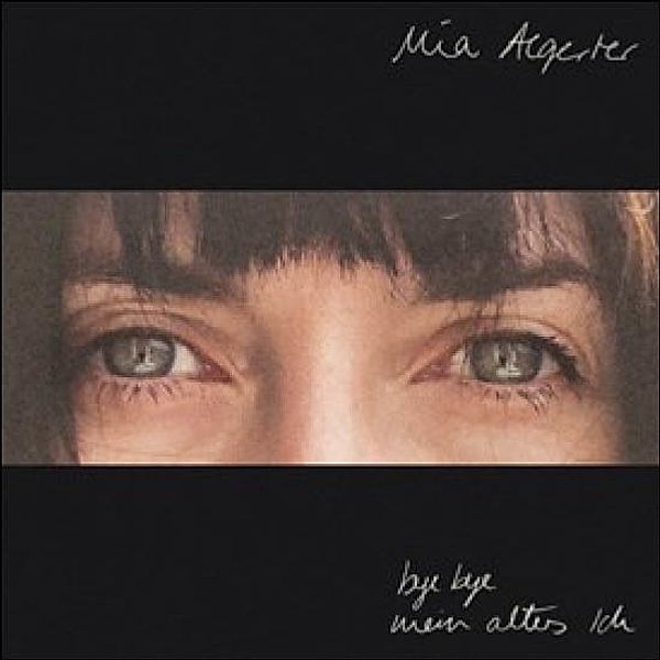 Bye Bye Mein Altes Ich (Lp), Mia Aegerter