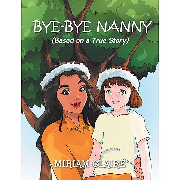 Bye-Bye Nanny, Miriam Claire