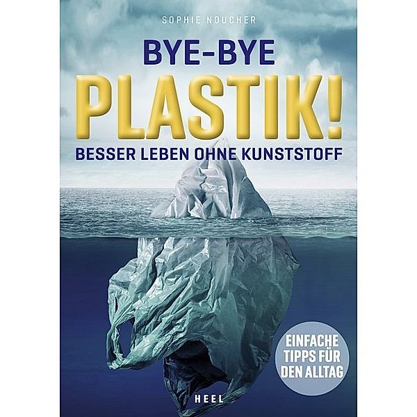 Bye-Bye Plastik!, Sophie Noucher