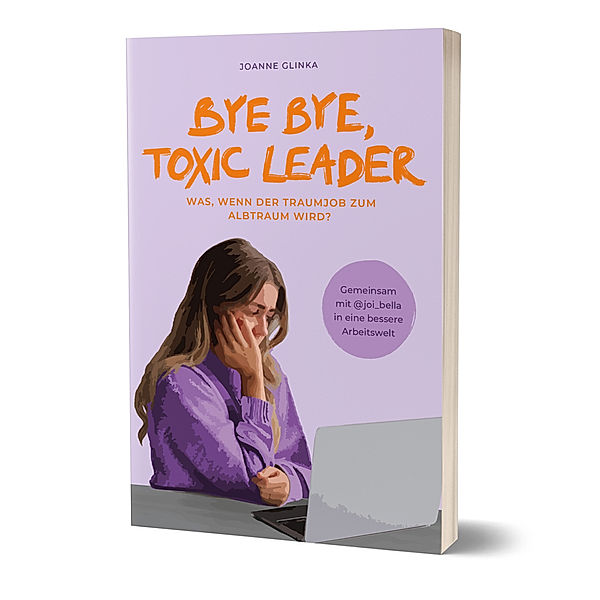Bye Bye, Toxic Leader, Joi Bella, Joanne Glinka