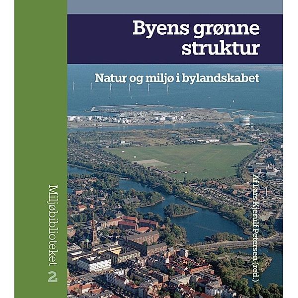 Byens grønne struktur / Miljøbiblioteket Bd.2