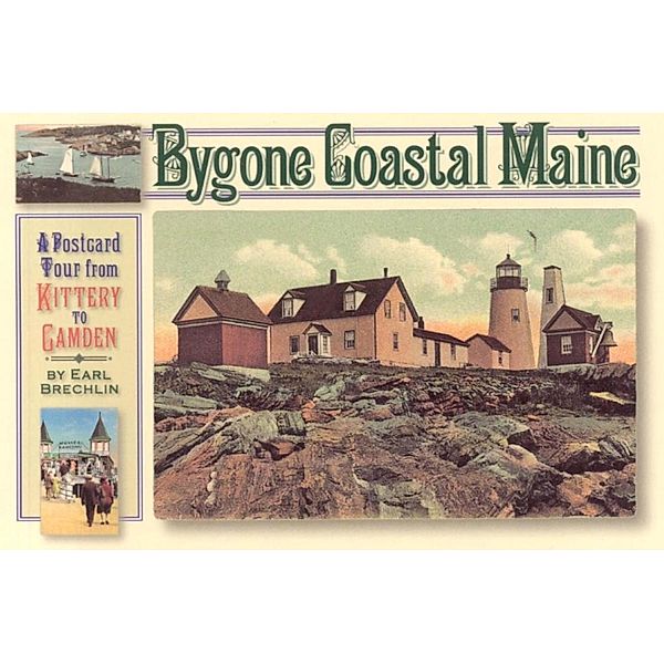 Bygone Coastal Maine, Earl Brechlin