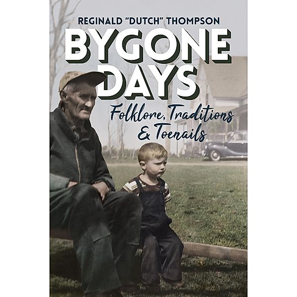 Bygone Days, Reginald "Dutch" Thompson