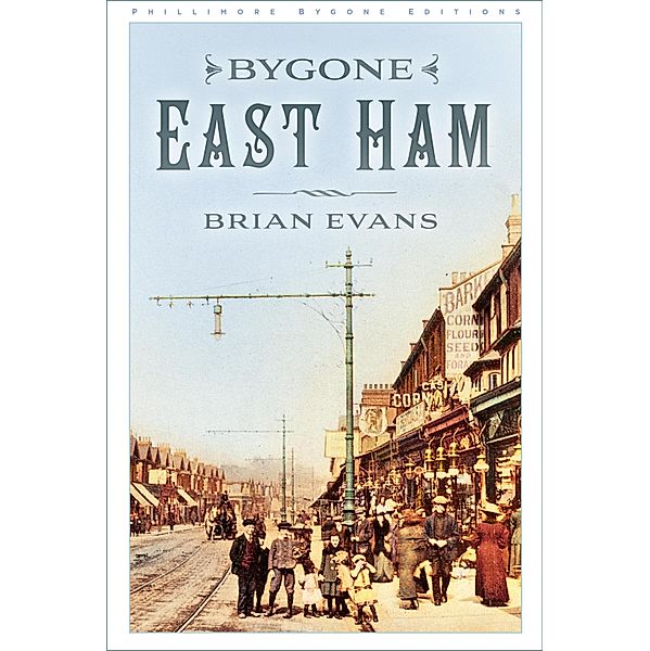 Bygone East Ham, Brian Evans