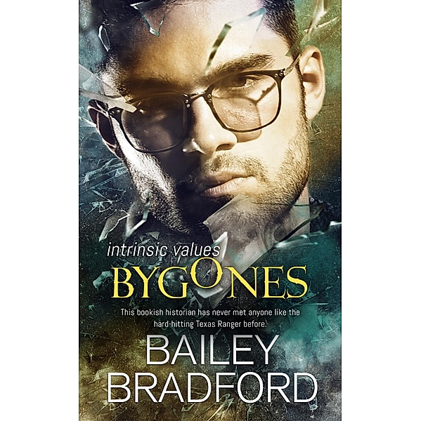 Bygones / Intrinsic Values Bd.3, Bailey Bradford
