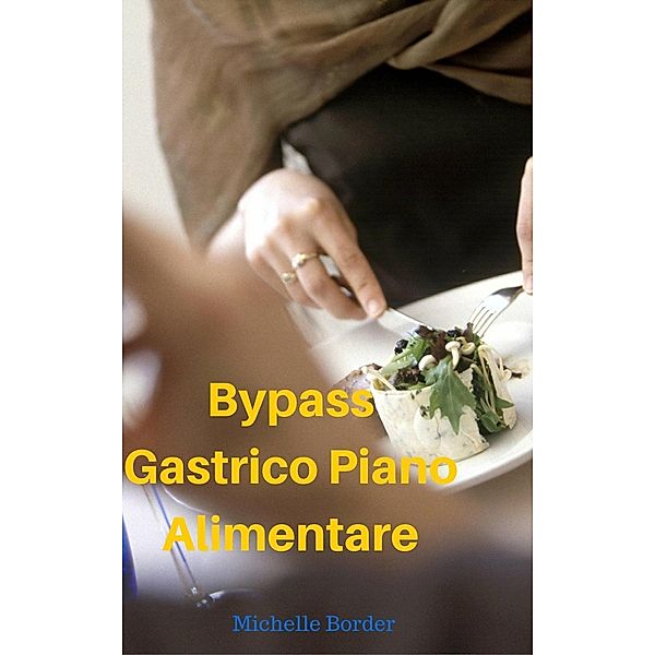 Bypass Gastrico Piano Alimentare, Michelle Border