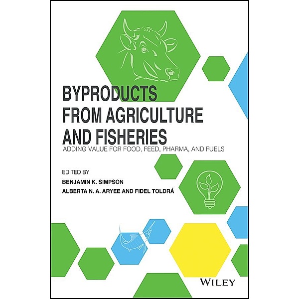 Byproducts from Agriculture and Fisheries
