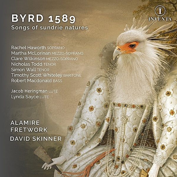 Byrd 1589: Songs Of Sundrie Natures, Alamire, Fretwork, David Skinner