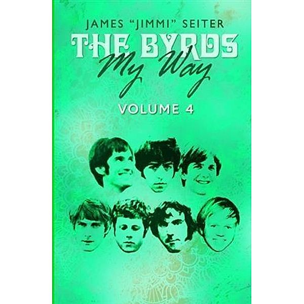 Byrds - My Way - Volume 4, James &quote;Jimmi&quote; Seiter