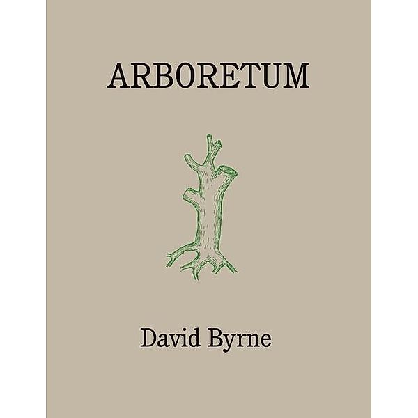 Byrne, D: Arboretum, David Byrne