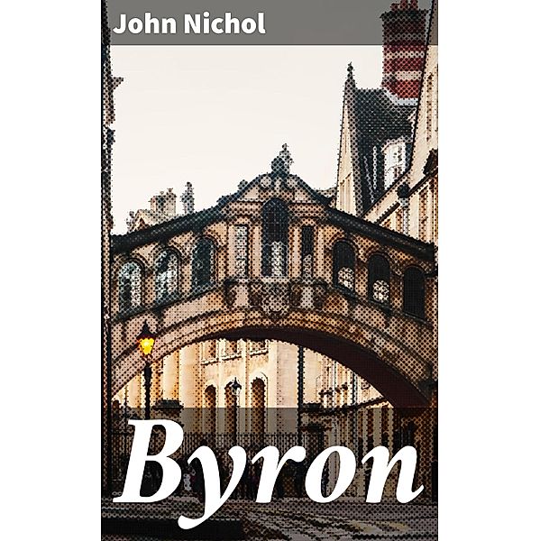 Byron, John Nichol