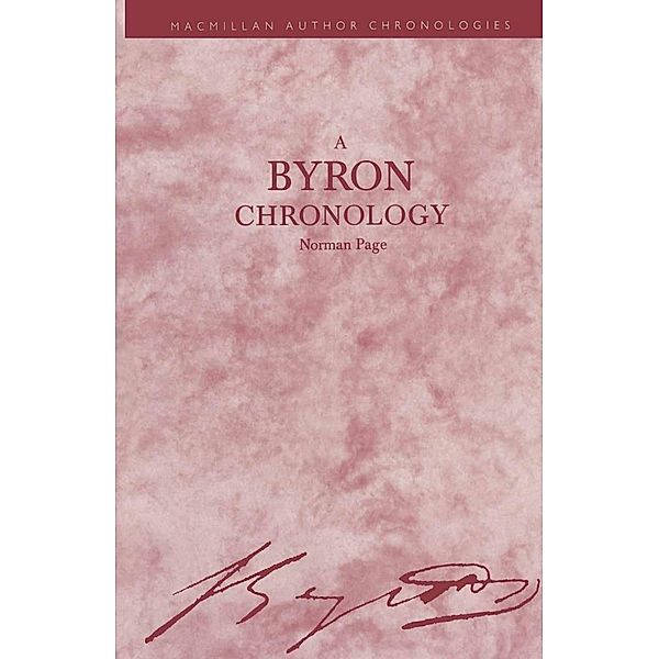 Byron Chronology / Author Chronologies Series, Norman Page