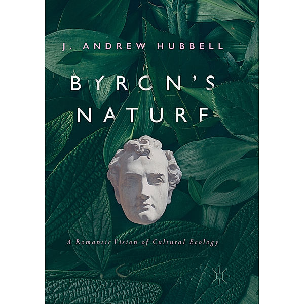 Byron's Nature, J. Andrew Hubbell