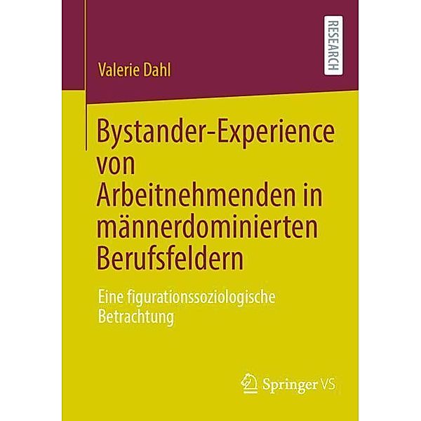 Bystander-Experience von Arbeitnehmenden in männerdominierten Berufsfeldern, Valerie Dahl