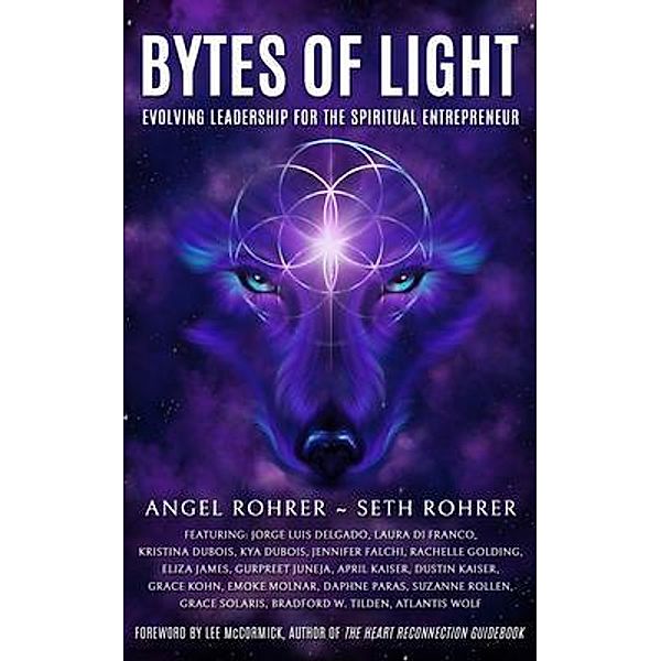 Bytes of Light / Brave Healer Productions, Angel Rohrer, Seth Rohrer
