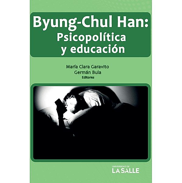 Byun-Chul Han, María Clara Garavito, Germán Bula