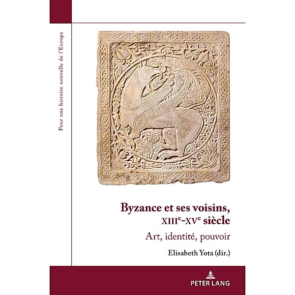 Byzance et ses voisins, XIIIe-XVe siècle / Pour une histoire nouvelle de l'Europe Bd.17