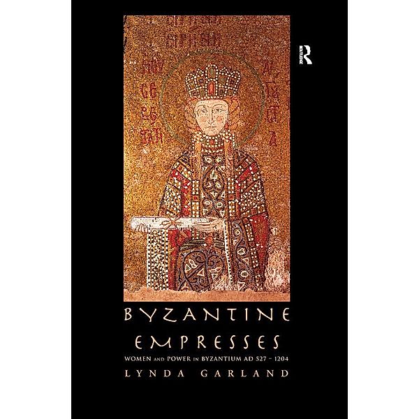 Byzantine Empresses, Lynda Garland