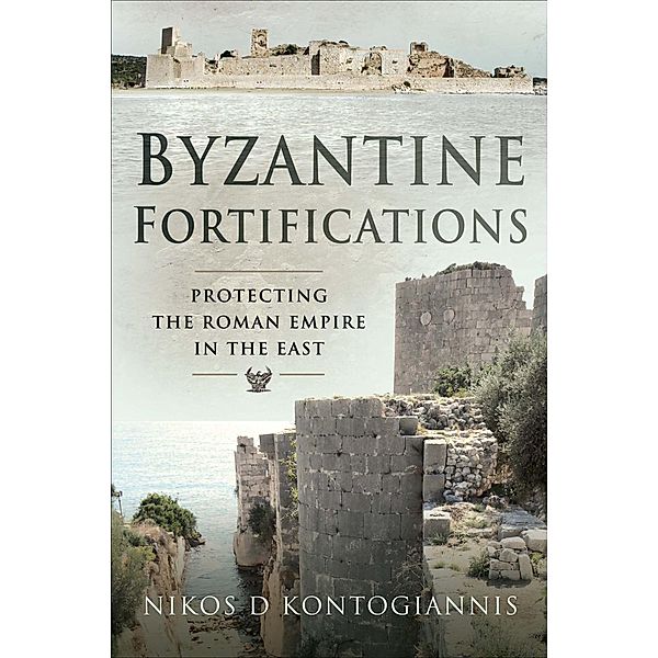 Byzantine Fortifications, Nikos D. Kontogiannis