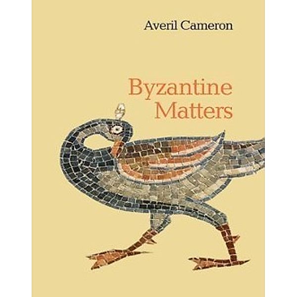 Byzantine Matters, Averil Cameron