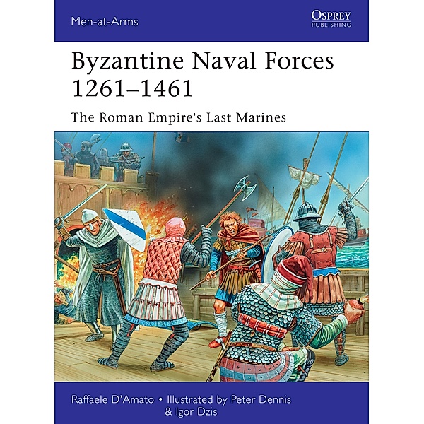Byzantine Naval Forces 1261-1461, Raffaele D'Amato