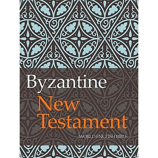 Byzantine New Testament, World English Bible