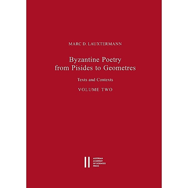 Byzantine Poetry from Pisides to Geometres, Marc D Lauxtermann