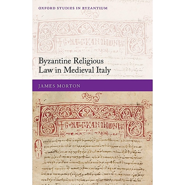 Byzantine Religious Law in Medieval Italy, James Morton