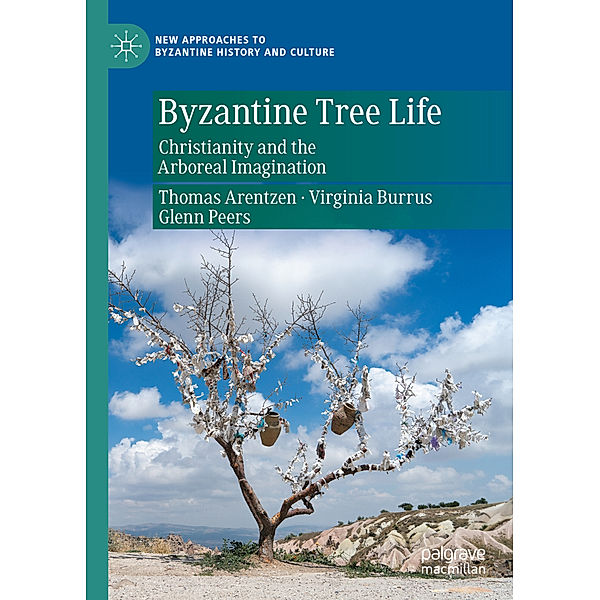 Byzantine Tree Life, Thomas Arentzen, Virginia Burrus, Glenn Peers