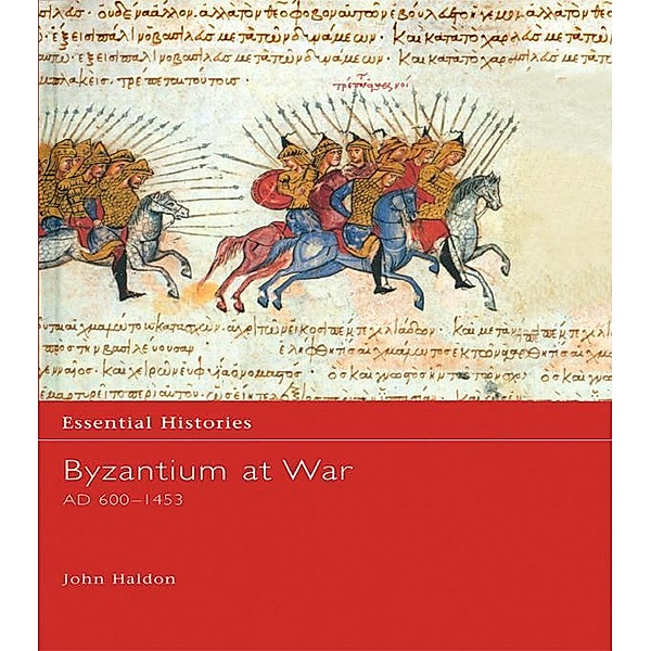 Byzantium at War AD 600-1453, John Haldon