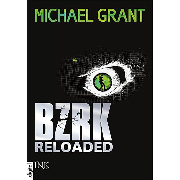 BZRK Reloaded / BZRK Bd.2, Michael Grant