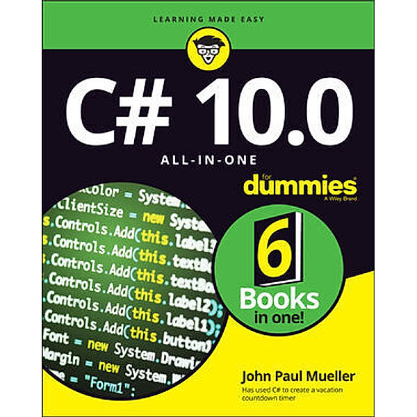 C# 10.0 All-in-One For Dummies, John Paul Mueller