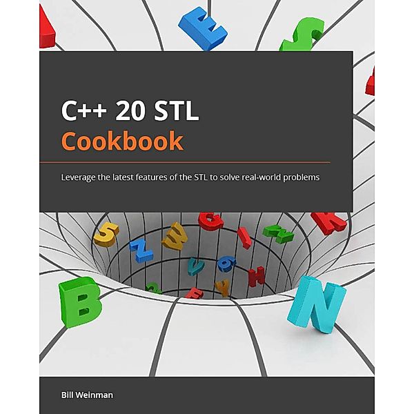 C++20 STL Cookbook, Bill Weinman