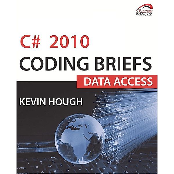 C# 2010 Coding Briefs Data Access, Kevin MD Hough