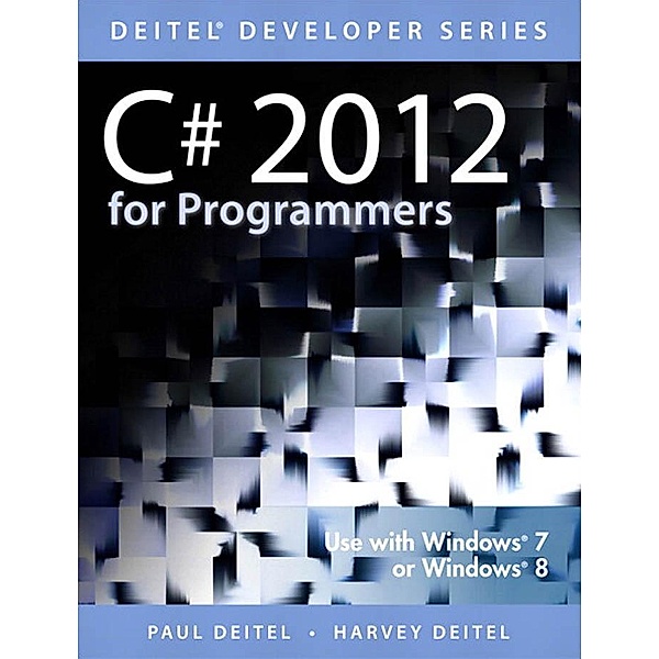 C# 2012 for Programmers, Deitel Paul, Deitel Harvey M.