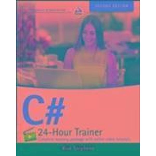 C# 24-Hour Trainer, Rod Stephens