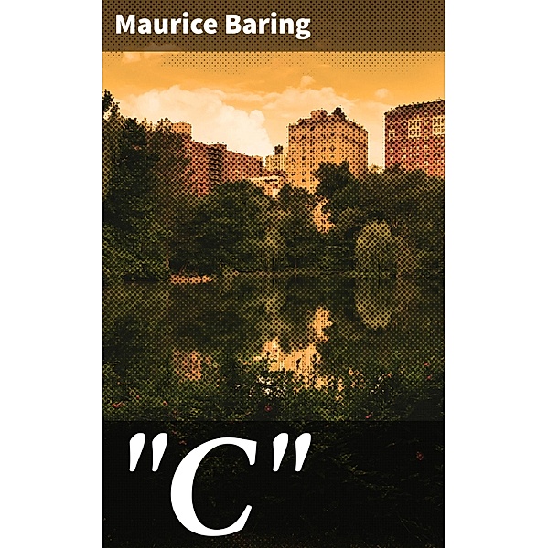 C, Maurice Baring