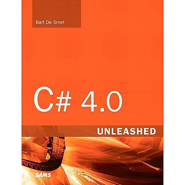 C# 4.0 Unleashed / Unleashed, de Smet Bart