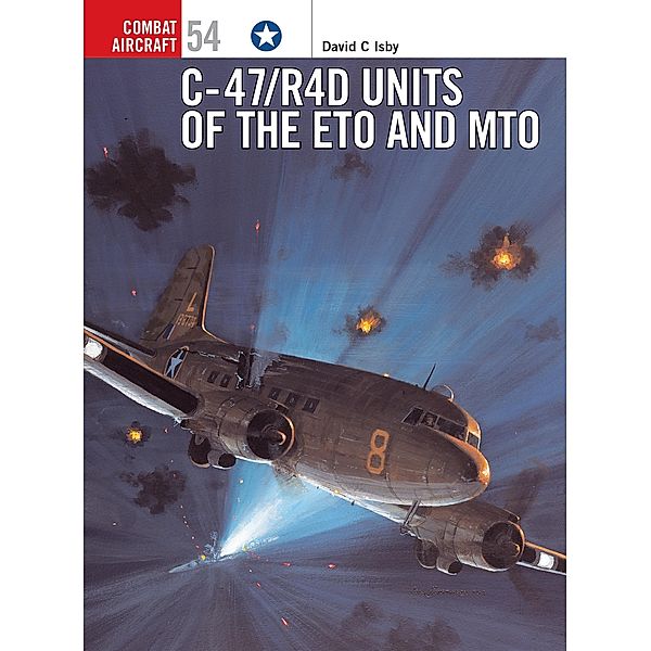 C-47/R4D Units of the ETO and MTO, David Isby