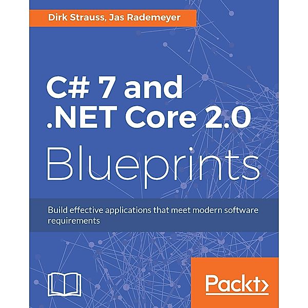 C# 7 and .NET Core 2.0 Blueprints, Strauss Dirk Strauss