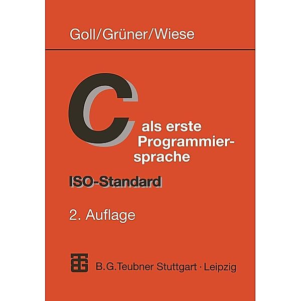 C als erste Programmiersprache, Joachim Goll, Uwe Grüner, Herbert Wiese